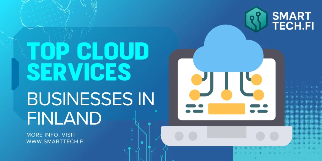 Top Cloud Services for Businesses in Finland Top Cloud Services for Businesses