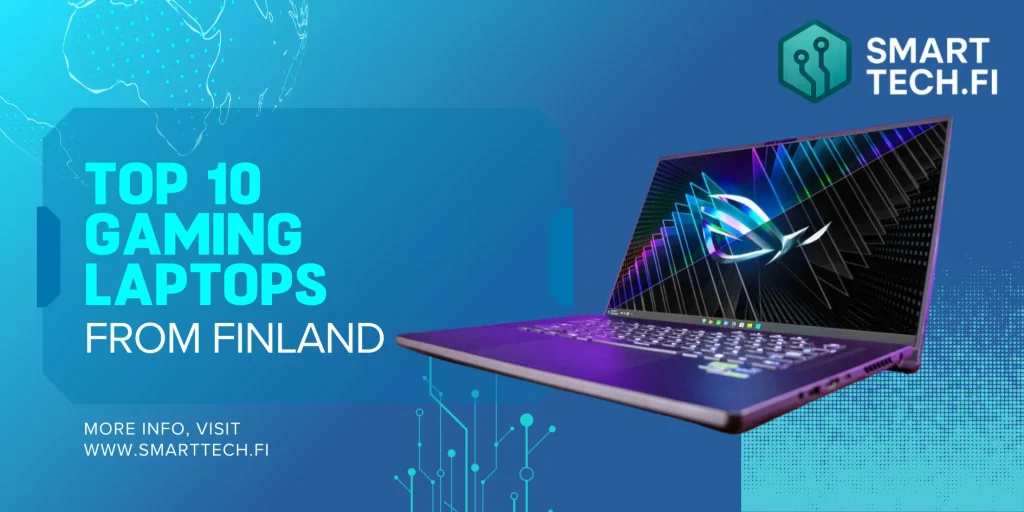 Top 10 Gaming Laptops in Finland – A Complete Guide Top 10 gaming laptops in Finland - A Complete Guide