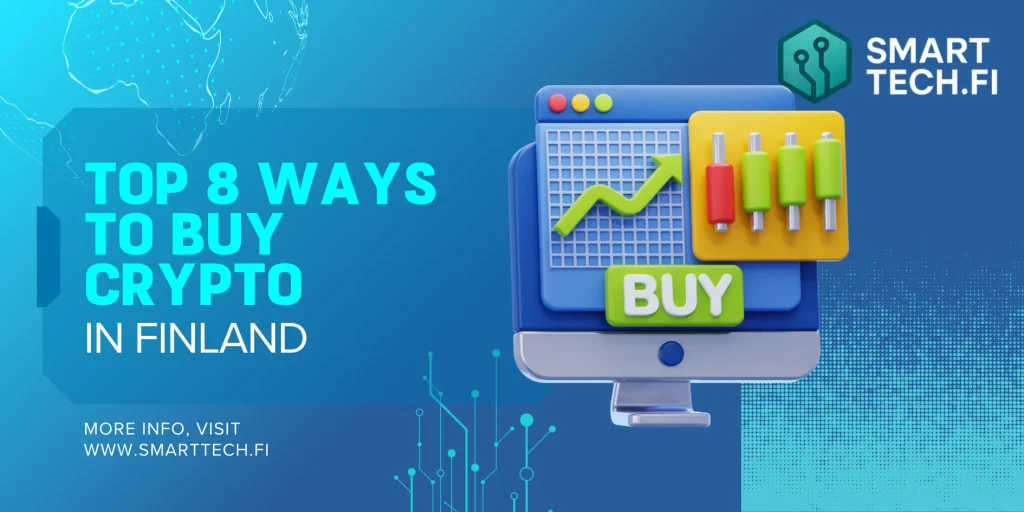 Top 8 Ways to Buy Crypto in Finland Top 8 Ways to Buy Crypto in Finland