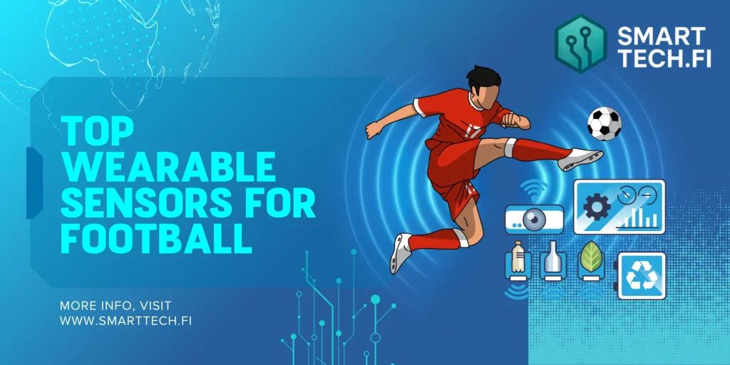 Best 10 Wearable Sensors for Football Wearable Sensors for Football
