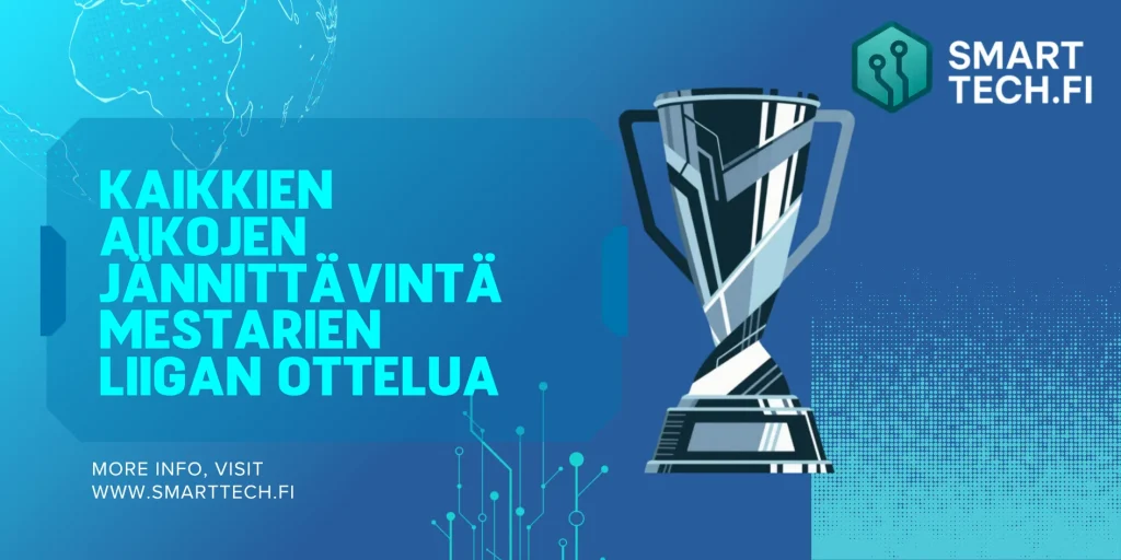 10 kaikkien aikojen jännittävintä Mestarien liigan ottelua
