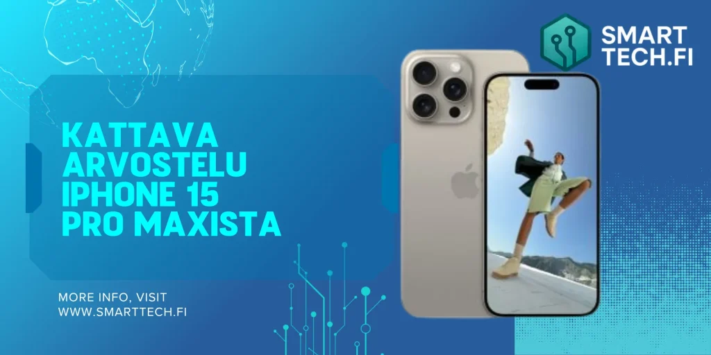 Kattava arvostelu iPhone 15 Pro Maxista Kattava arvostelu iPhone 15 Pro Maxista