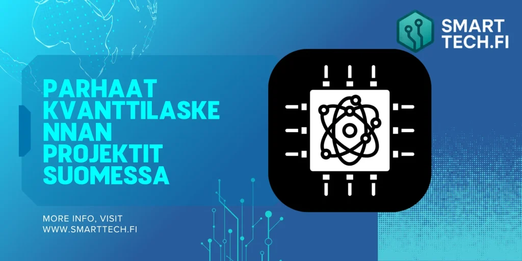 Parhaat kvanttilaskennan projektit Suomessa Parhaat kvanttilaskennan projektit Suomessa