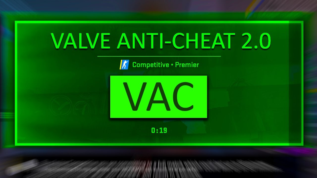 Anti-Cheat Software - Valve Anti-Cheat (VAC)