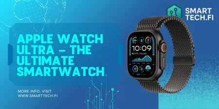 Apple Watch Ultra – The Ultimate Smartwatch for Performance & Adventure