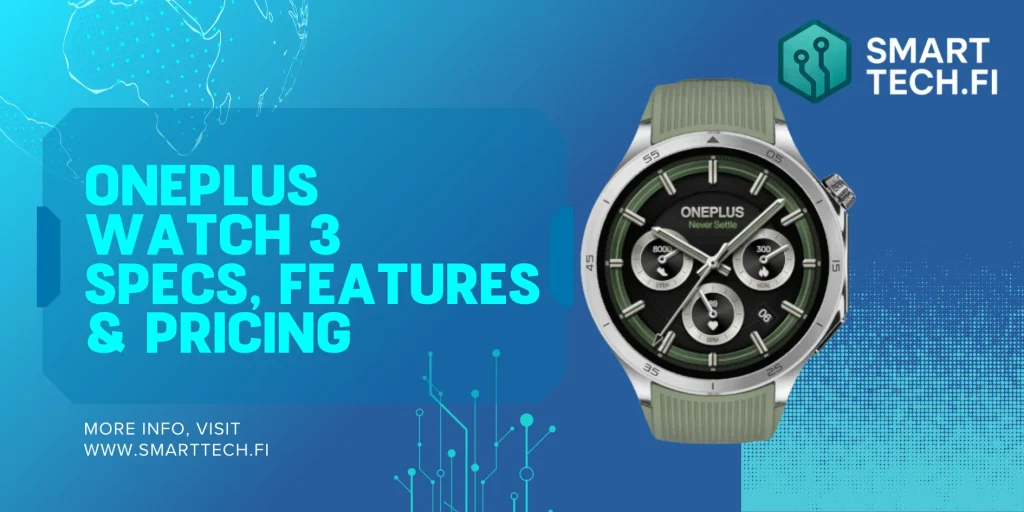 OnePlus Watch 3 – Specs, Features & Pricing OnePlus Watch 3 – Specs, Features & Pricing