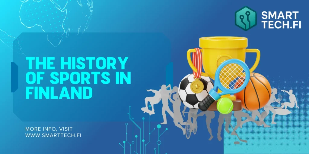 The History of Sports in Finland: A Complete Overview The History of Sports in Finland: A Complete Overview