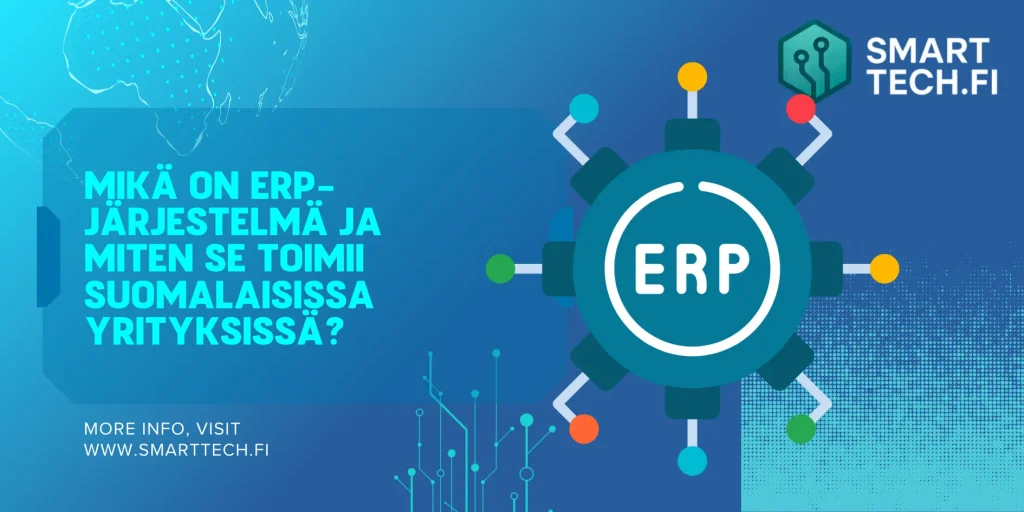 Mikä on ERP-järjestelmä ja miten se toimii suomalaisissa yrityksissä? ERP-järjestelmä