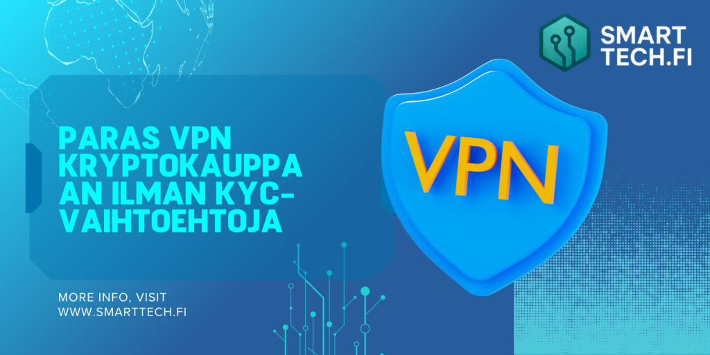 Paras VPN kryptokauppaan ilman KYC-vaihtoehtoja 2025
