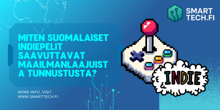 Miten suomalaiset indiepelit saavuttavat maailmanlaajuista tunnustusta? Miten suomalaiset indiepelit saavuttavat maailmanlaajuista tunnustusta